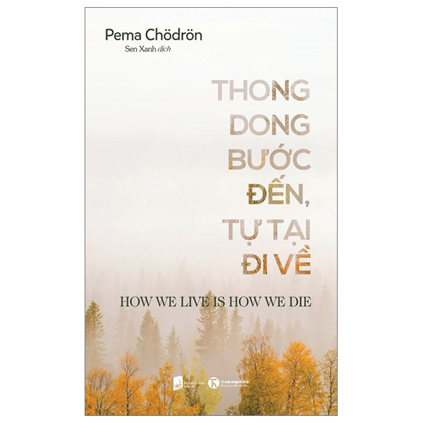 Sách - thong dong bước đến - tự tại đi về - bìa mềm