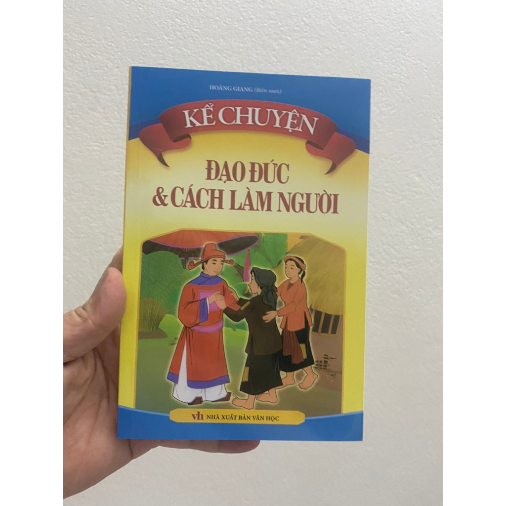 Sách - Kể Chuyện Đạo Đức Và Cách Làm Người