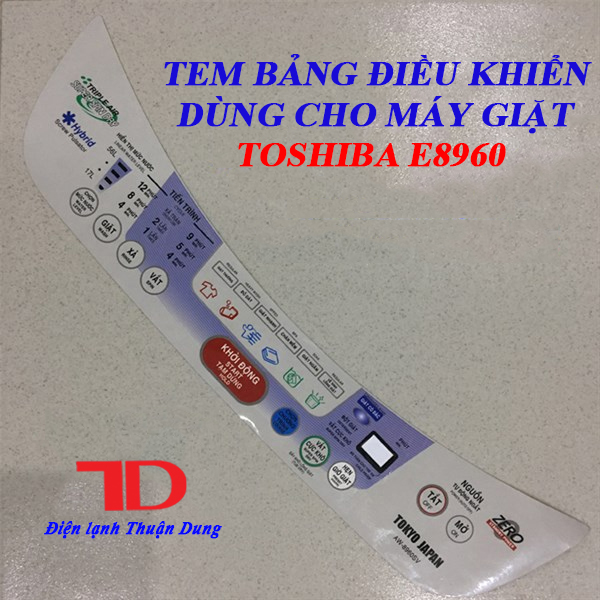 Tem bảng điều khiển dành cho máy giặt Toshiba E8960, tem decal có keo dán mặt sau - Điện Lạnh Thuận Dung
