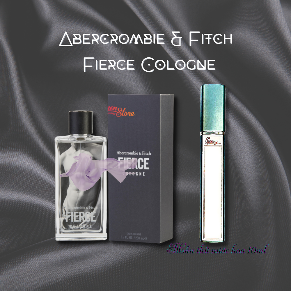 Mẫu thử nước hoa 10ml | Abercrombie & Fitch Fierce Cologne