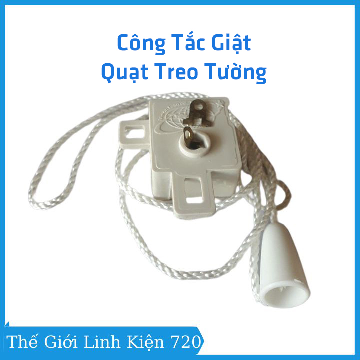 Công tắc giật quạt điện treo tường, túp năng quạt thay thế tiện dụng