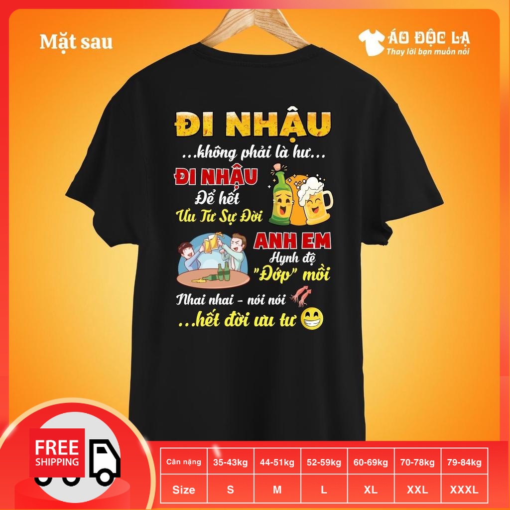 Áo độc lạ - đi nhậu không phải là hư...
