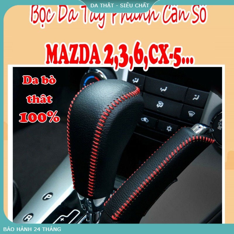 Bọc cần số phanh tay mazda 2, 3, 6, cx5, cx8 at. da bò 100%. bảo hành 2 năm