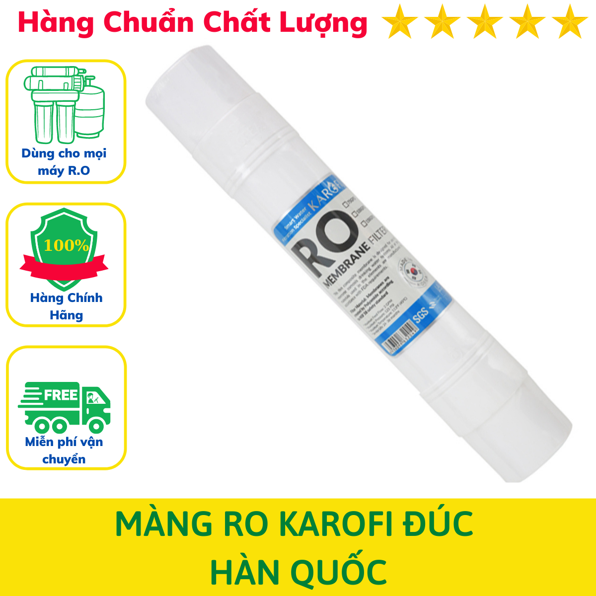 Màng lọc RO HÀN QUỐC KAROFI 100GPD Đúc Nguyên Khối Thay Nhanh Chính Hãng Tặng Kèm Cút lõi