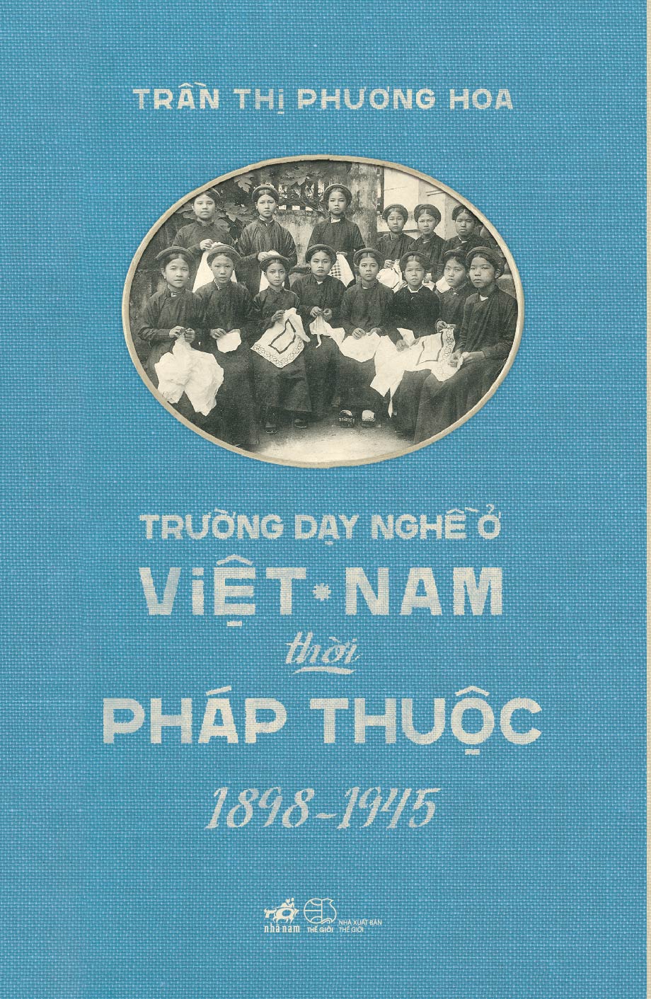 Sách - trường dạy nghề ở việt nam thời pháp thuộc 1898 - 1945