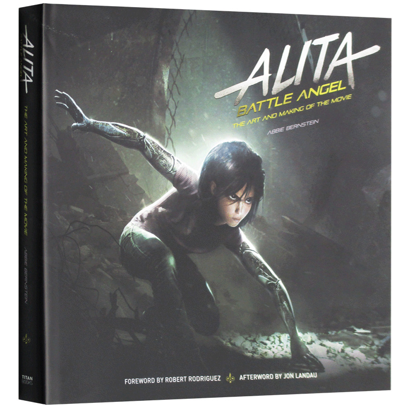 Alita: Battle Angel - The Art and Making of the Movie: Bernstein