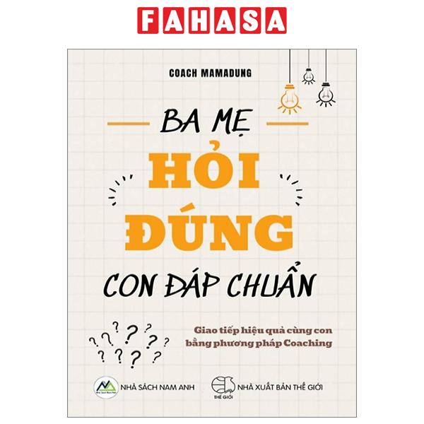 Fahasa - ba mẹ hỏi đúng - con đáp chuẩn