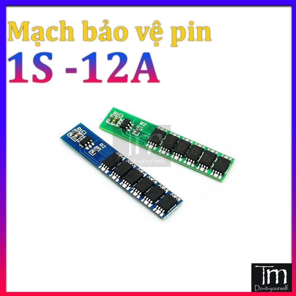 Mạch sạc xả bảo vệ pin 1s 12a