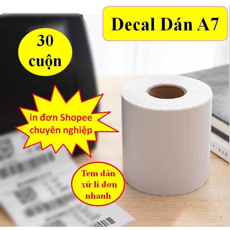COMBO 30 CUỘN Giấy in nhiệt A7 70x100mm in đơn hàng, tem, mã vạch, phiếu gửi hàng, decal, dán,cho máy in bill và máy in nhiệt