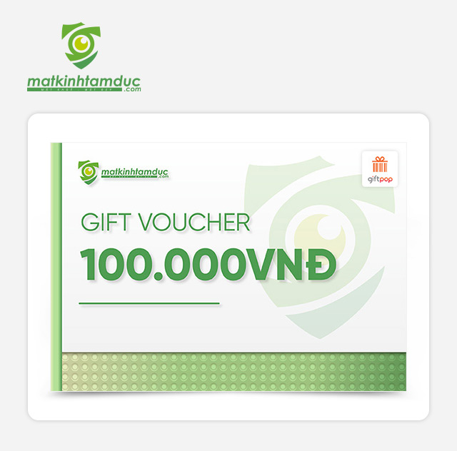 Phiếu quà tặng Mắt Kính Tâm Đức 100K
