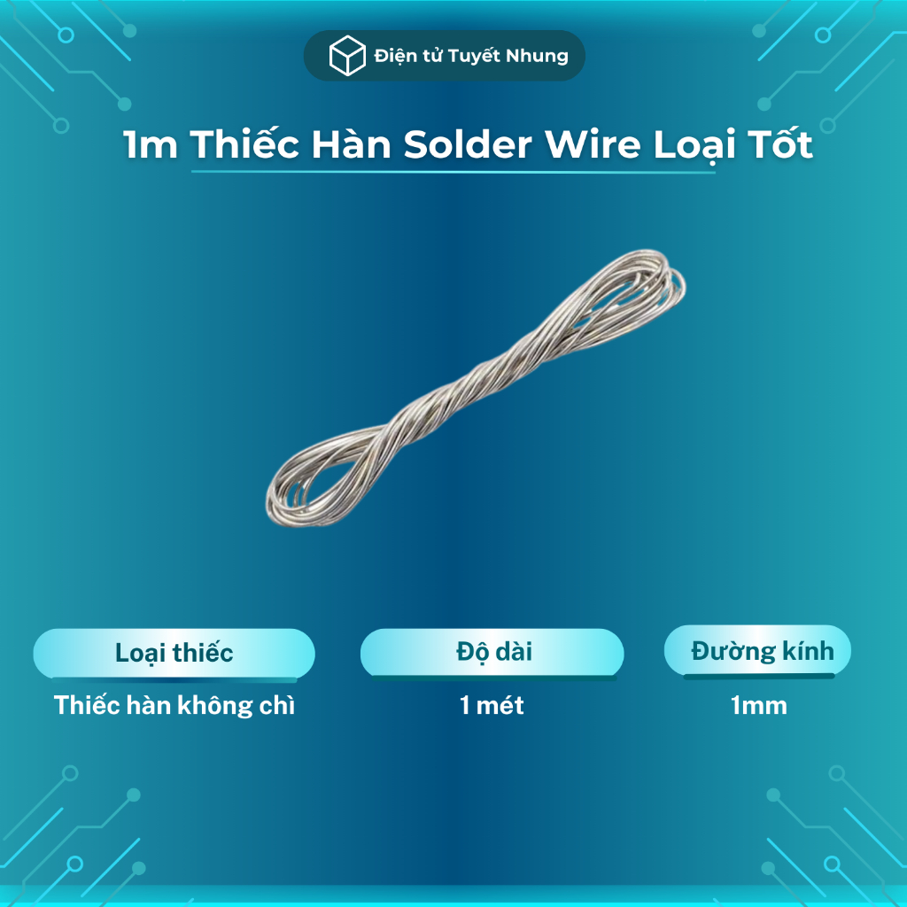 1m thiếc hàn solder wire loại tốt - thiếc hàn không chì, nhẹ lửa, bền đẹp - cuộn thiếc hàn lỗi 1-1 trong 7 ngày