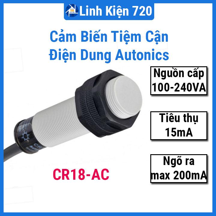 Cảm biến tiệm cận điện dung autonics cr18-ac 90-250vac