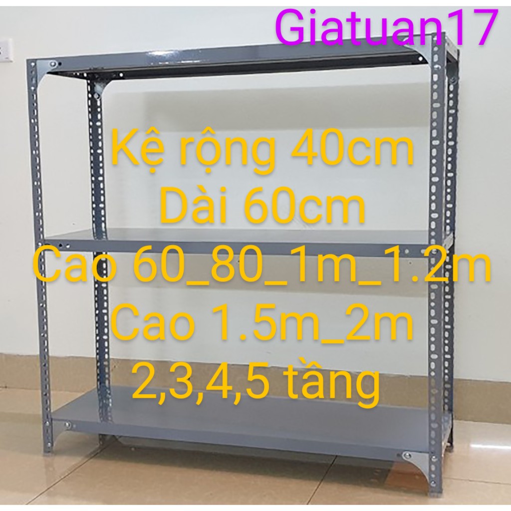 Kệ sắt mâm vê lỗ (rộng 40cm dài 60cm), (cao 60cm, 80cm, 1m,1.2m,1.5m,2m) nhiều tầng