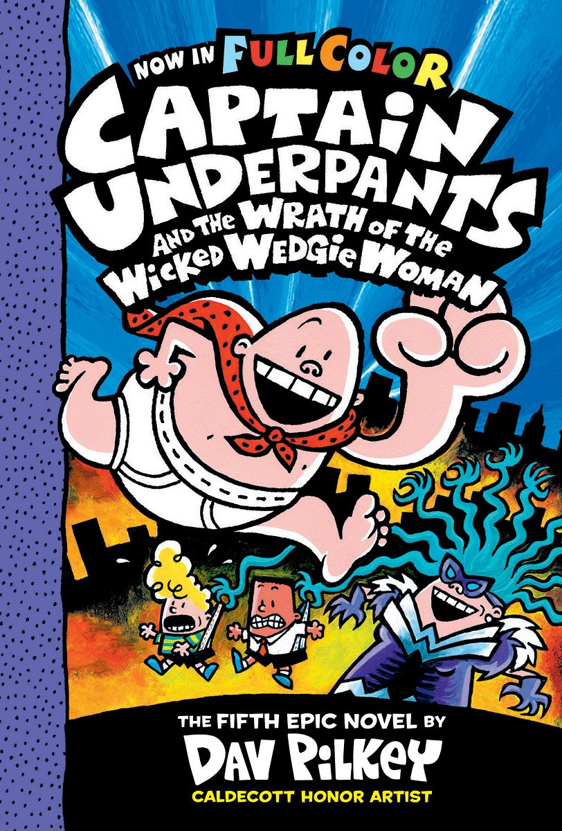 Captain Underpants #5: Captain Underpants and the Wrath of the Wicked Wedgie Woman