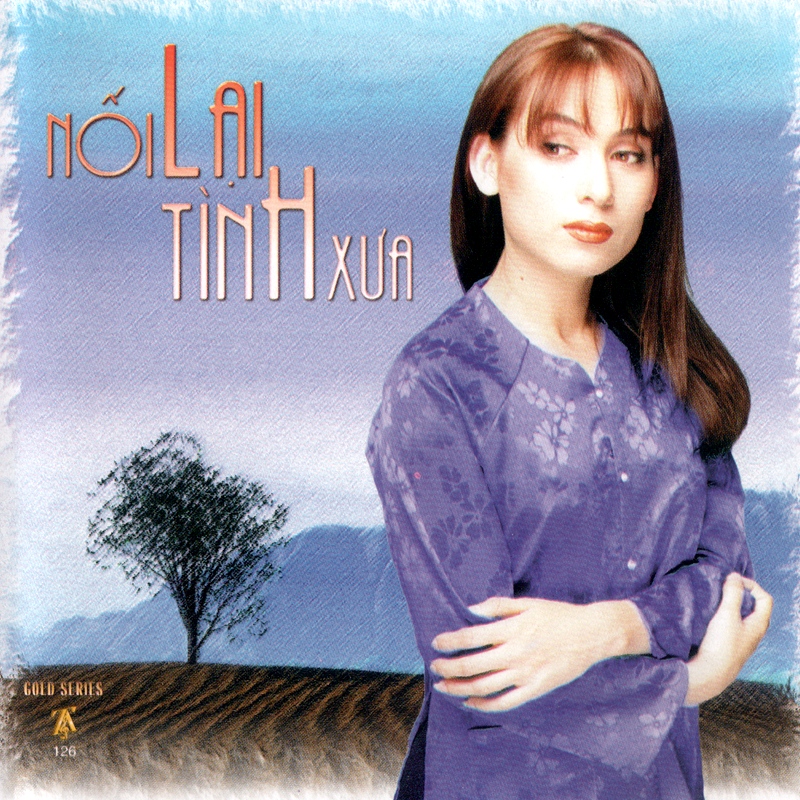 Thúy anh cd126 - nối lại tình xưa - phi nhung