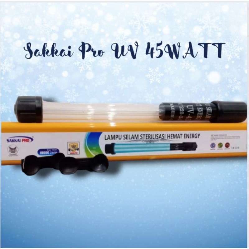 SAKKAI PRO UV 45WATT LAMPU UV ULTRAVIOLET ANTI LUMUT BAKTERI STERILISASI