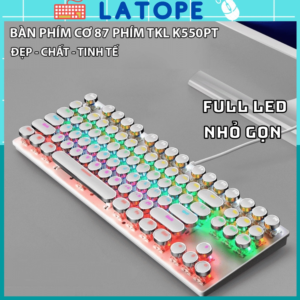 Bàn phím cơ Latope Bàn phím cơ TKL máy tính Gaming laptop Full LED phím tròn có dây K550PT