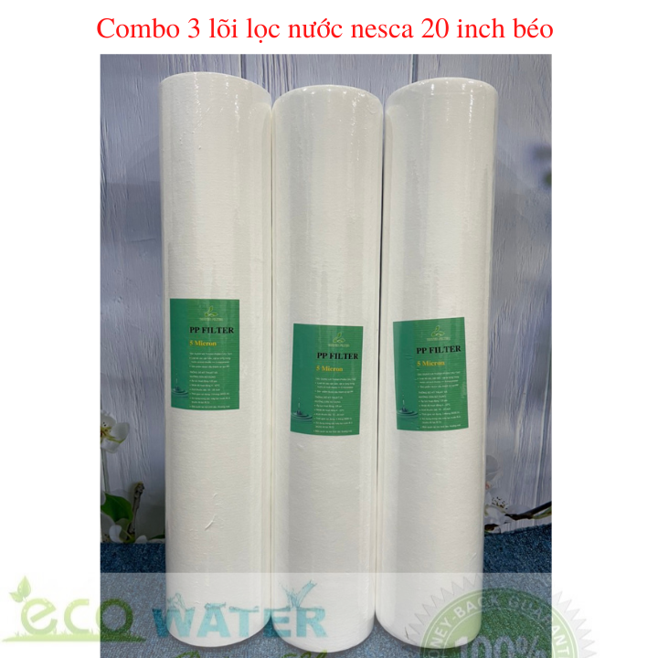 Combo 3 lõi lọc nước 20 inch béo