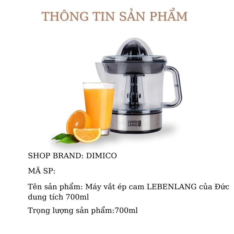 Máy vắt ép cam LEBENLANG của Đức dung tích 700ml DIMICO