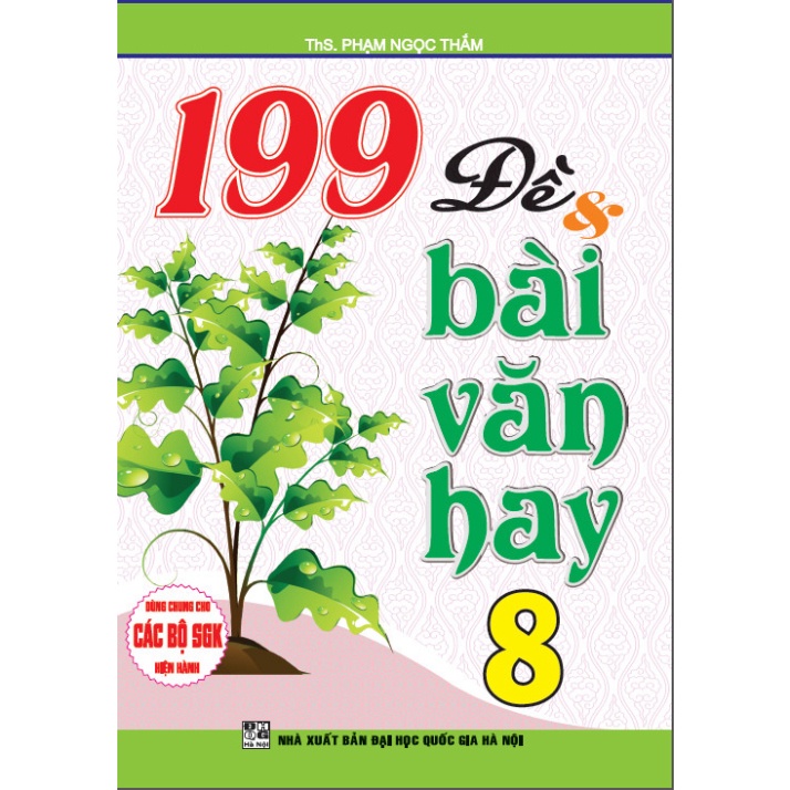 199 đề & bài văn hay 8
