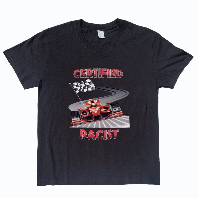 Men's large t-shirt certified racist t shirt white tee cotton broadcloth black tshirt of clothes 4xl , 5xl , 6xl