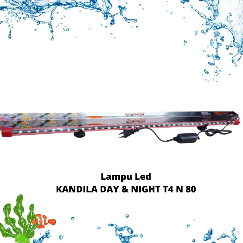 Lampu Led Celup Aquarium KANDILA DAY & NIGHT T4 N 80