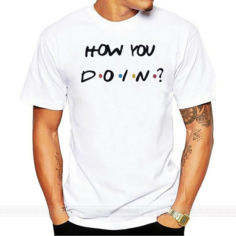 Friends Tv Series Joey Art Funny Gift Unisex T-Shirt How You Doing Printed Tee Fashion Cool Tee Shirt