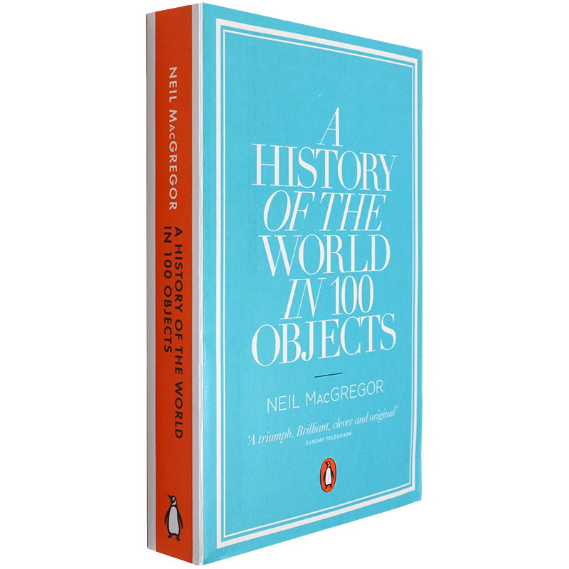 A history of the world in 100 objects neil macgregor lazada co th