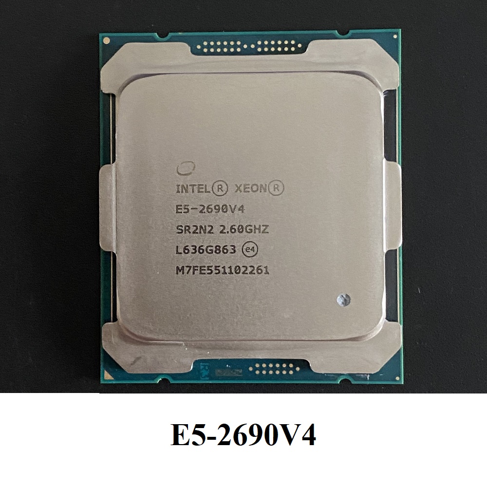 CPU Xeon E5-2683V3 E5-2690V3 E5-2697V3 E5-2699V3 E5-2650V4 E5-2690V4 socket 2011-3, hàng chính hãng BH 3 tháng