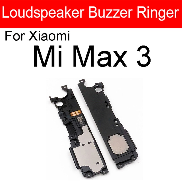 Loud speaker ringer buzzer for xiaomi mi max max 2 max 3 mi mix 2 mix 2s mix 3 speaker sound ringer buzzer repair parts