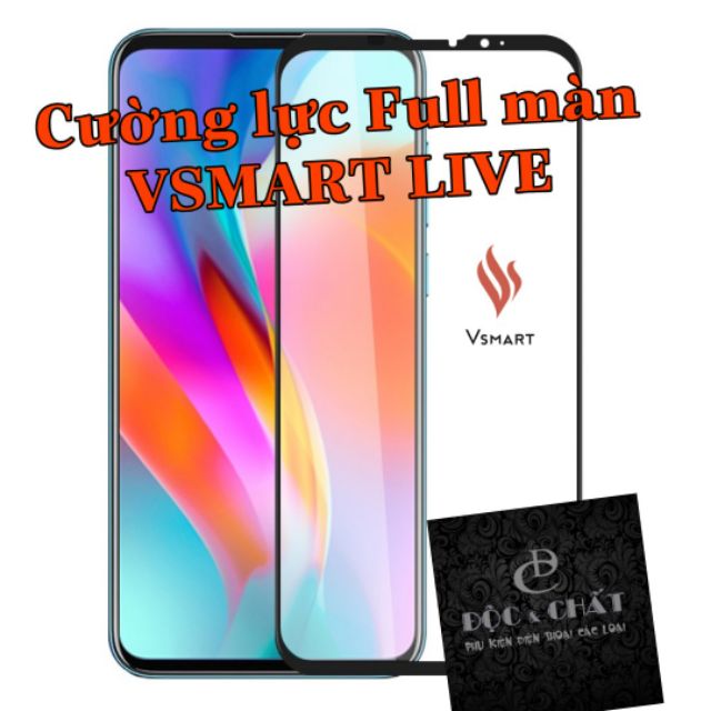 CƯỜNG LỰC 9H Full màn Vsmart Live