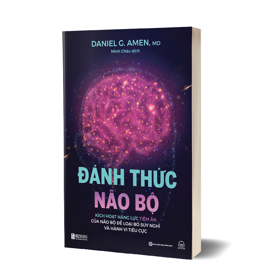 Sách - đánh thức não bộ: kích hoạt năng lực tiềm ẩn của não bộ để loại bỏ suy nghĩ và hành vi tiêu cực