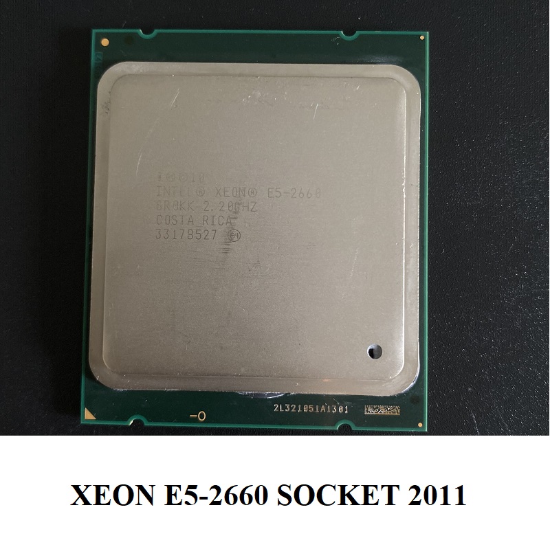 CPU Xeon E5-2658, E5-2660, E5-2690, E5-2603V2, E5-2630V2 Socket 2011, hàng chính hãng BH 3 tháng