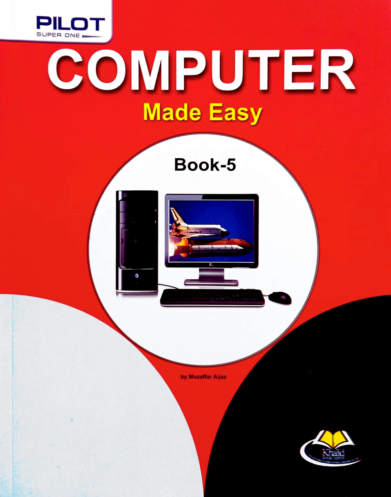 Pilot Super One Computer Made Easy Book-5. 