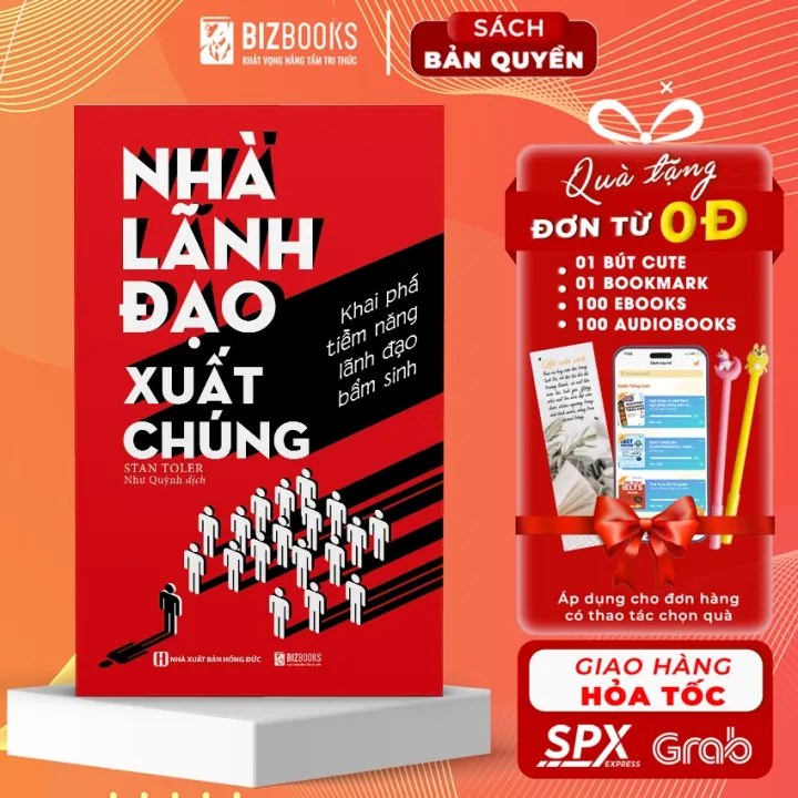 Sách Nhà Lãnh Đạo Xuất Chúng: Khai Phá Tiềm Năng Lãnh Đạo Bẩm Sinh
