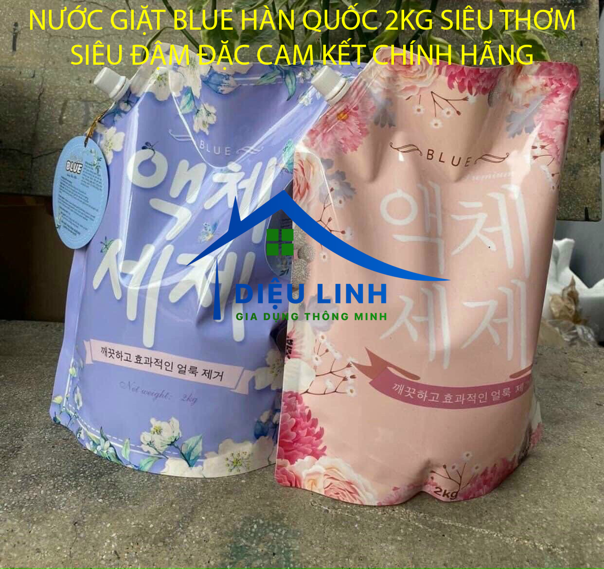 Nước giặt blue hàn quốc 2kg siêu thơm siêu đậm đặc cam kết chính hãng