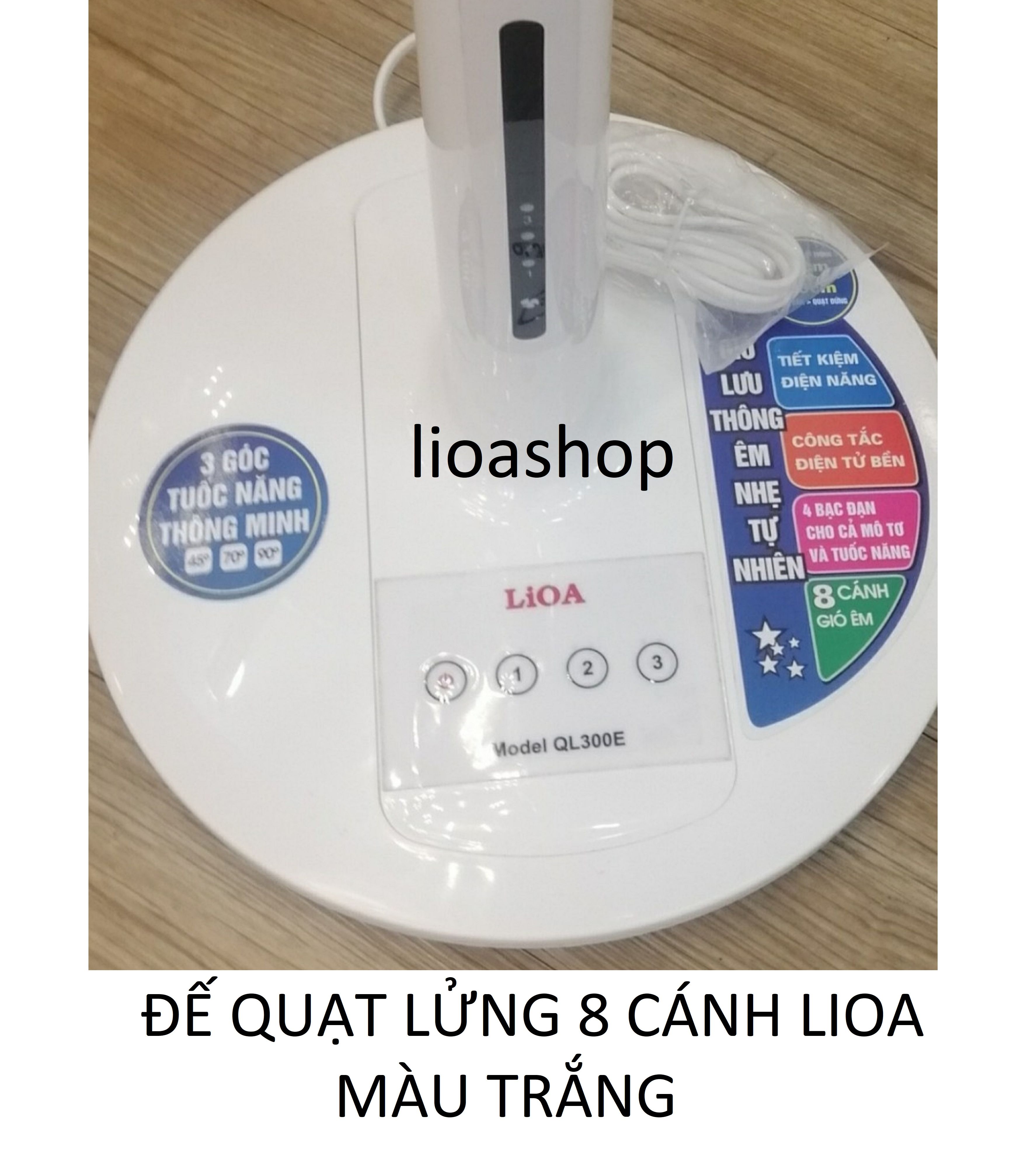QUẠT LỬNG 8 CÁNH LiOA MÀU TRẮNG .