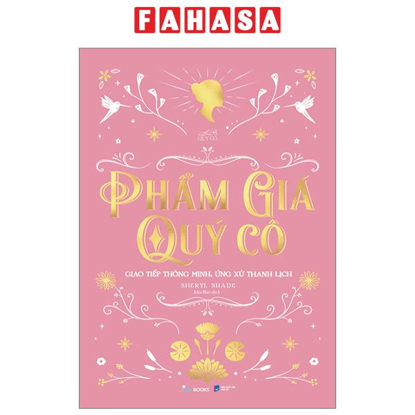 Fahasa - phẩm giá quý cô - giao tiếp thông minh, ứng xử thanh lịch - bìa cứng