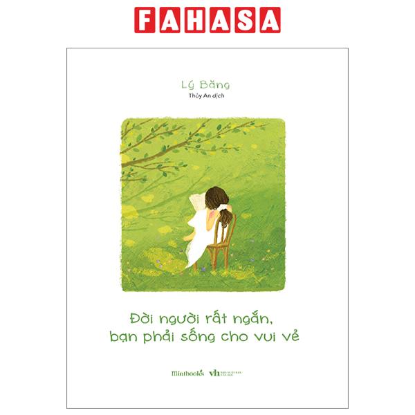 Fahasa - đời người rất ngắn, bạn phải sống cho vui vẻ