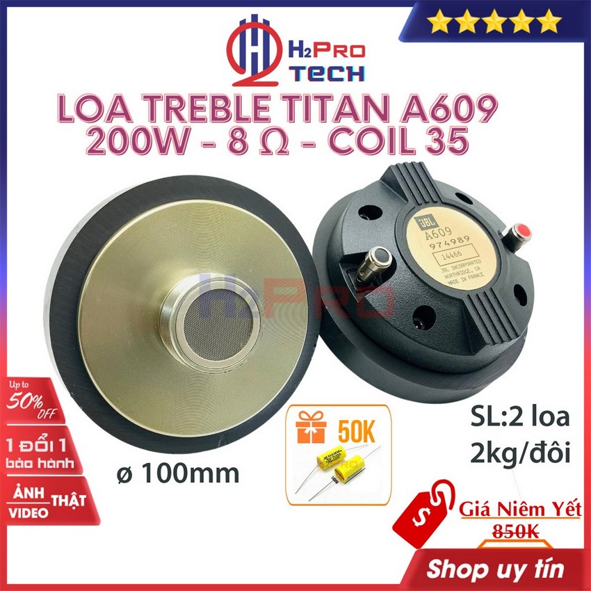 Đôi loa treble kèn, loa treble rời Titan JBL A609 200W-từ 100-8 ôm-côn 35 (2 loa-tặng tụ), treble 350,450,750 cao cấp-H2pro Tech - 2 Loa