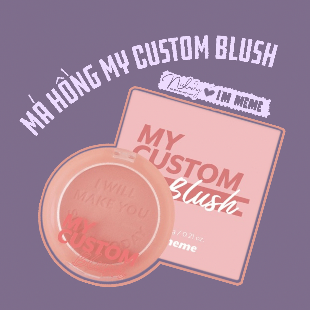 Má hồng i'm meme my custom blush