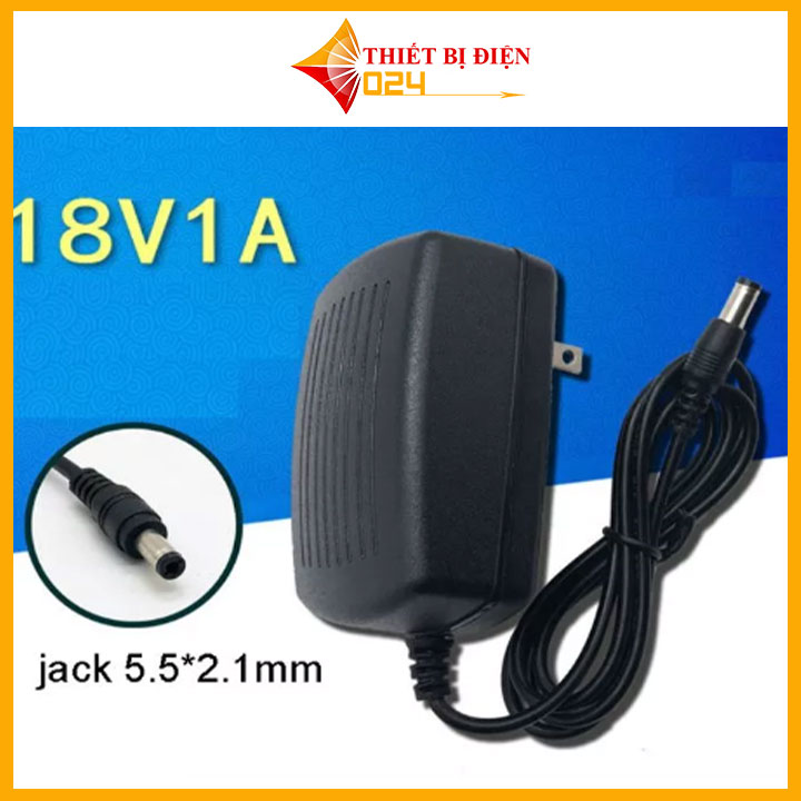 Nguồn adapter 18V 1A jack cắm 5.5x2.1mm