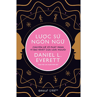 Sách - lược sử ngôn ngữ - chuyện kể về phát minh vĩ đại nhất của loài người