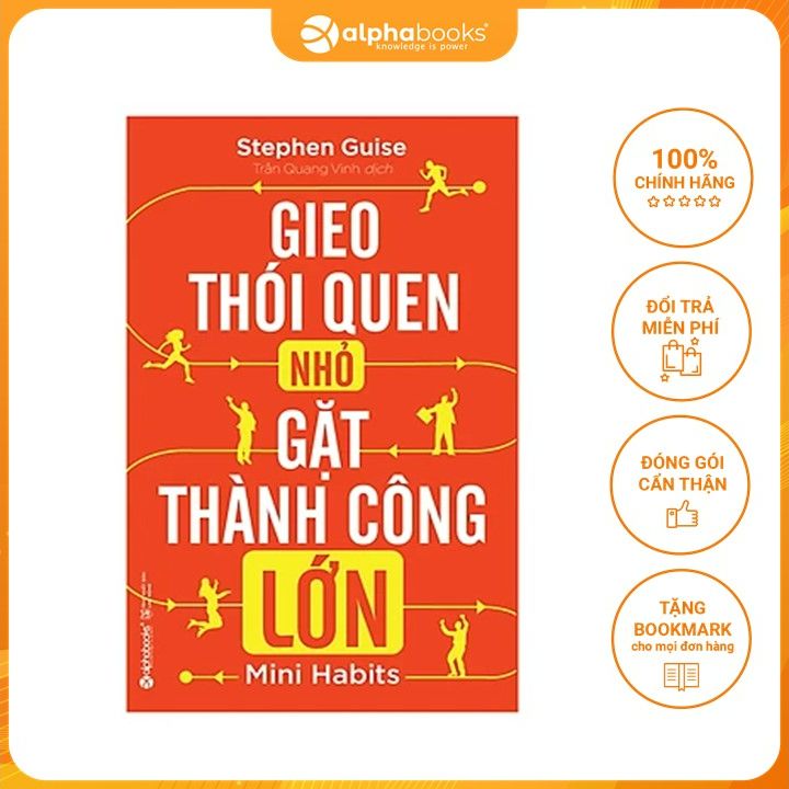 Gieo Thói Quen Nhỏ, Gặt Thành Công Lớn (Tái Bản 2018)
