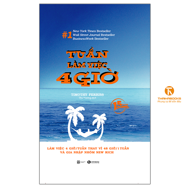 Sách - [Bản Kỷ Niệm 15 Năm] - Tuần làm việc 4 giờ (Bìa cứng) - Thaihabooks