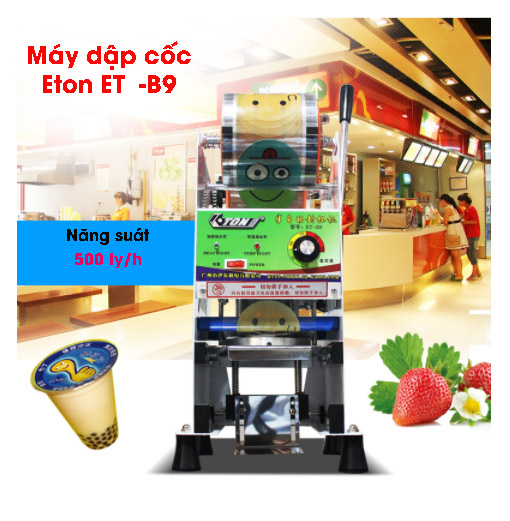 Máy Dập Cốc ET-B9 Tự Quay Cuộn Màng