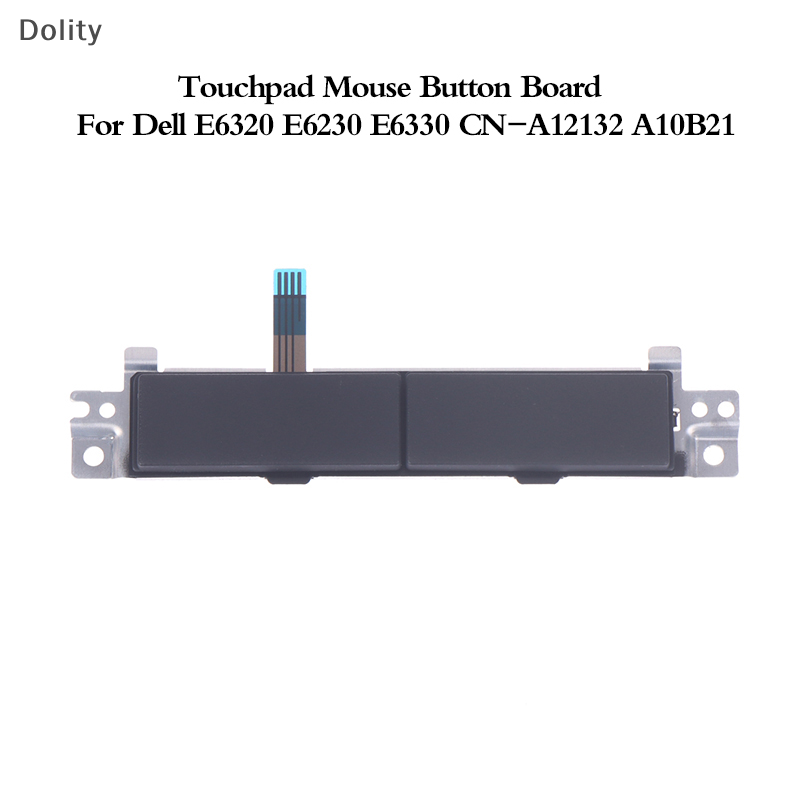 Dolity 1 bảng nút chuột cảm ứng cho DELL E6320 E6230 E6330 CN-A12132 a10b21
