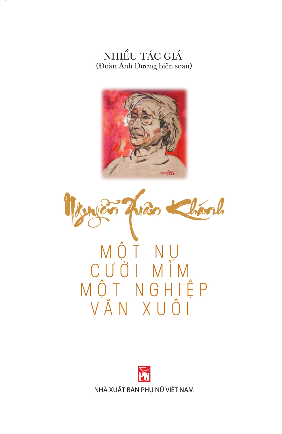 Sách - nguyễn xuân khánh - một nụ cười mỉm một nghiệp văn xuôi - nxb phụ nữ vn