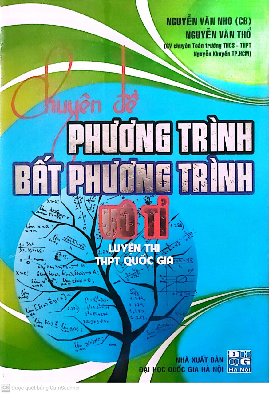 Sách chuyên đề phương trình bất đẳng thức vô tỉ - luyện thi thpt quốc gia