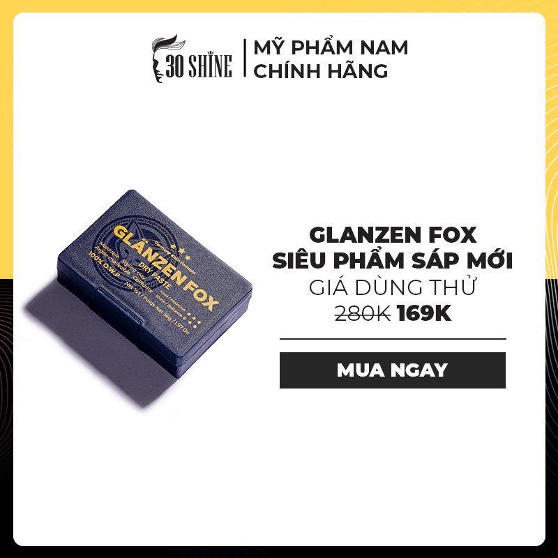 Sáp vuốt tóc nam GLANZEN FOX 56g 30Shine phân phối chính hãng - Siêu phẩm sáp mới 2022 thumbnail